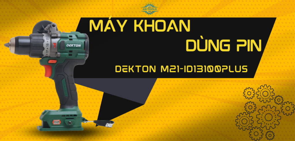 Máy khoan pin Dekton M21-ID13100PLUS giá tốt