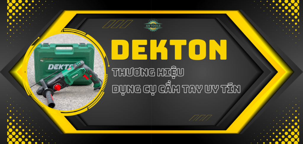 Dekton-Thương hiệu dụng cụ cầm tay uy tín