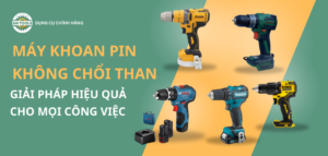 Máy khoan pin không chổi than - Giải pháp hiệu quả cho mọi công việc