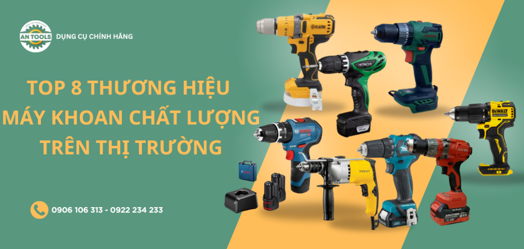 Top 8 thương hiệu máy khoan chất lượng