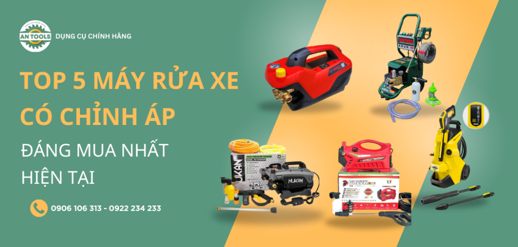 Top 5 máy rửa xe có chỉnh áp