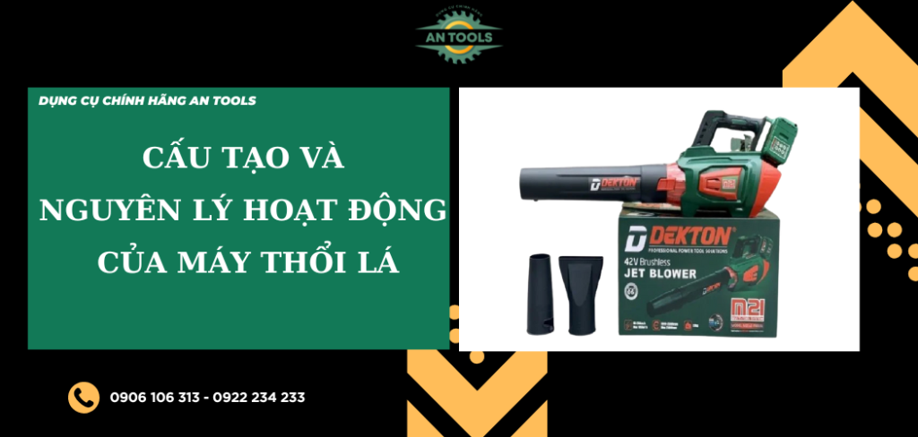 Cấu tạo và nguyên lý hoạt động của máy thổi lá