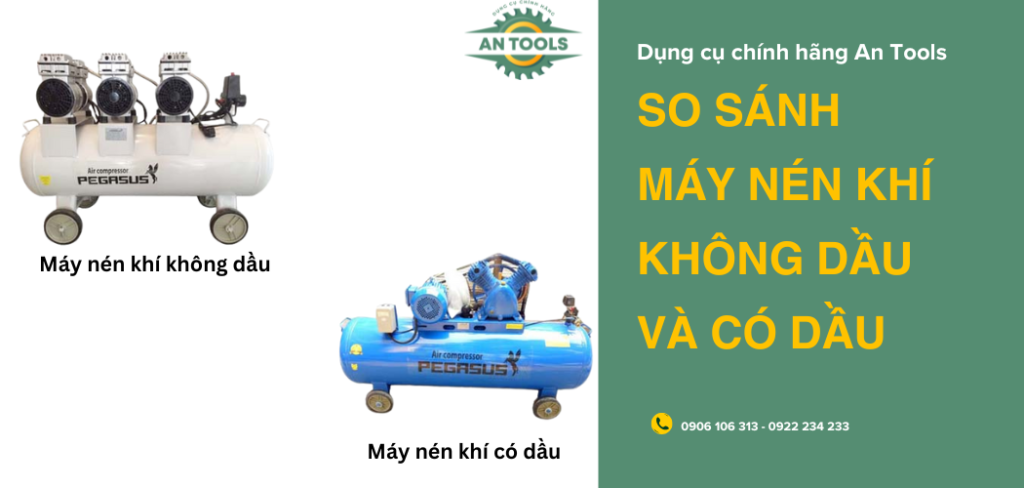 So sánh máy nén khí không dầu và có dầu