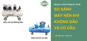 So sánh máy nén khí không dầu và có dầu