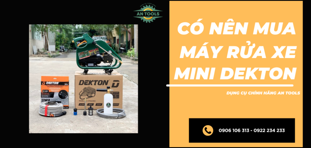 Có nên mua máy rửa xe mini Dekton?