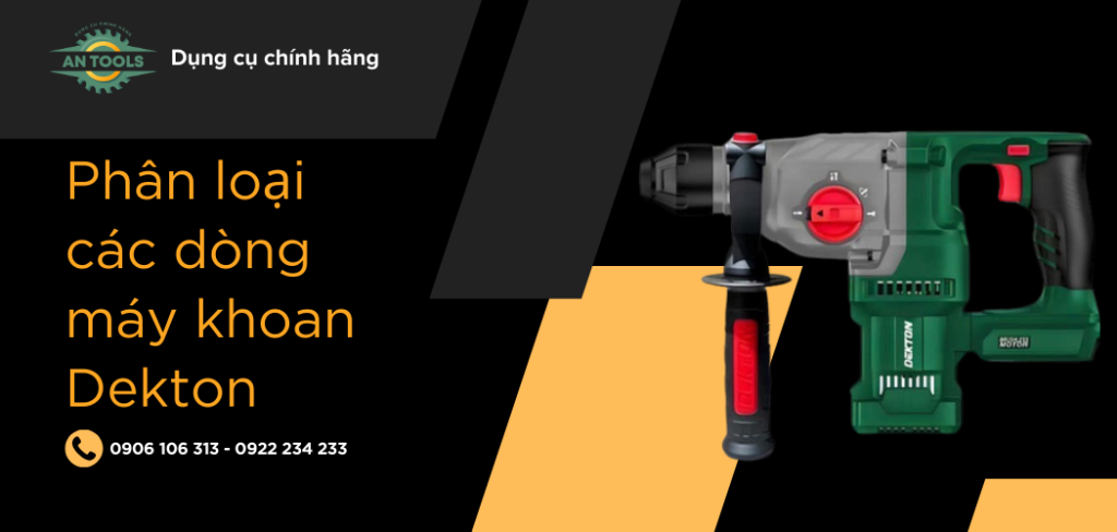 Phân loại các dòng máy khoan Dekton