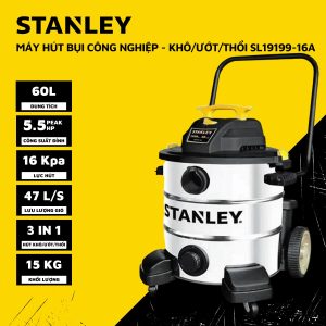 Máy hút bụi công nghiệp 3 chức năng - Khô/Ướt/Thổi - Hiệu Stanley USA - SL19199-16A