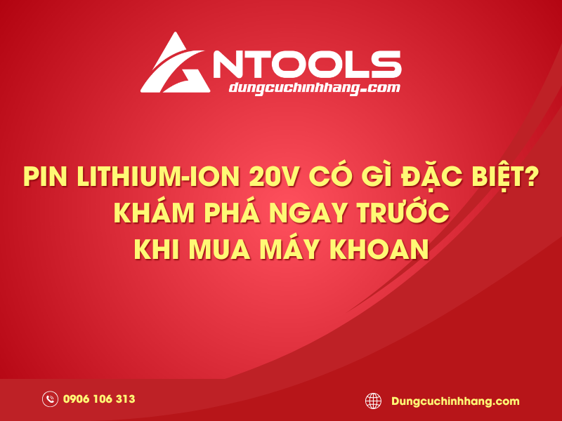 Pin Lithium-Ion 20V co gì dac biet